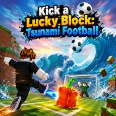 Play Kick a Lucky Block: Tsunami Football game